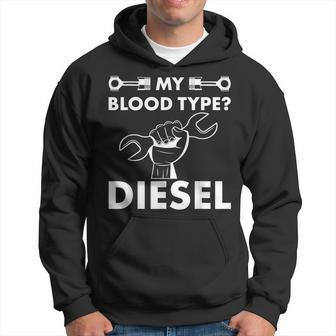 My Blood Type Diesel Car Auto Truck Mechanic Mens Gifts Hoodie | Mazezy