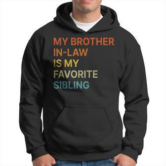 My Brother-In-Law Is My Favorite Sibling Funny Family Hoodie | Mazezy