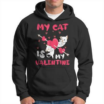 My Cat Is My Valentine Funny Valentines Day Lover Cute Hoodie - Seseable