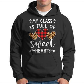 My Class Is Full Of Sweethearts Funny Teacher Valentine Men Hoodie Graphic Print Hooded Sweatshirt - Seseable