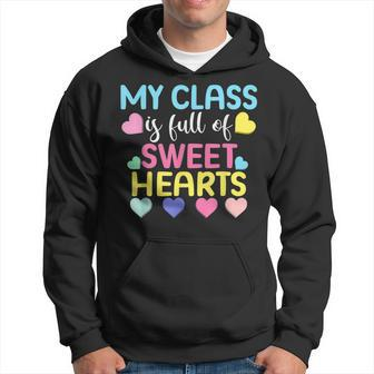 My Class Is Full Of Sweethearts Teacher Valentines Day Men Hoodie Graphic Print Hooded Sweatshirt - Seseable