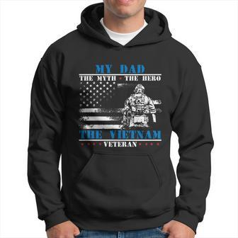 My Dad The Myth The Hero The Legend Fathers Day Veteran Cute Gift Hoodie - Monsterry UK