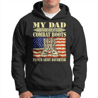 My Dad Wears Combat Boots Proud Army Daughter Military Child Hoodie | Mazezy