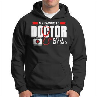 My Favorite Doctor Calls Me Dad Funny Medical Doctors Gift For Mens Hoodie | Mazezy
