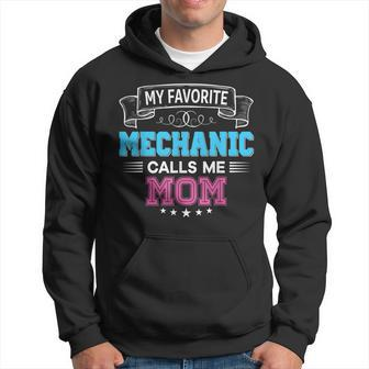 My Favorite Mechanic Calls Me Mom Mommy Mother Day Hoodie | Mazezy