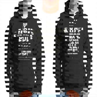 My Favorite People Call Me Pepe Gift For Grandpa Gift For Mens Hoodie | Mazezy