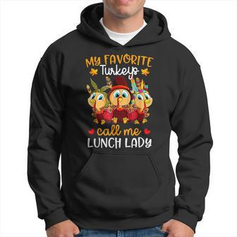My Favorite Turkeys Call Me Lunch Lady Funny Thanksgiving V9 Men Hoodie Graphic Print Hooded Sweatshirt - Thegiftio UK