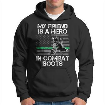 My Friend Is A Hero In Combat Boots Military Men Hoodie Graphic Print Hooded Sweatshirt - Seseable