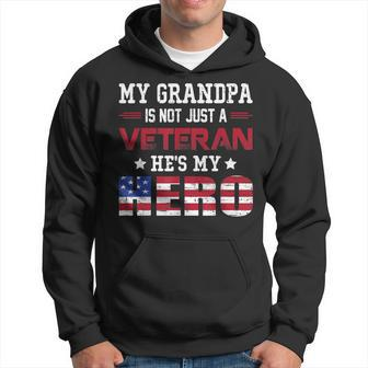 My Grandpa Is Not Just A Veteran Hes My Hero American Hoodie - Seseable