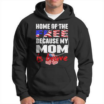 My Mom Is Brave Home Of The Free Proud Army Son Daughter Men Hoodie Graphic Print Hooded Sweatshirt - Seseable
