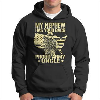 My Nephew Has Your Back - Proud Army Uncle Military Family Hoodie - Seseable