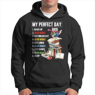 My Perfect Day Read Books Funny Reading Book Lover Hoodie - Seseable