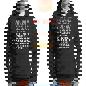 My Son In Law Is My Favorite Child Funny Cute Retro Vintage Hoodie | Mazezy