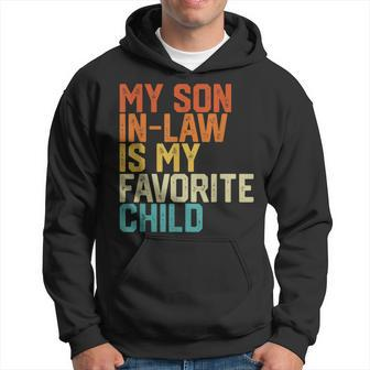 My Son In Law Is My Favorite Child Funny Retro Vintage Hoodie - Thegiftio UK