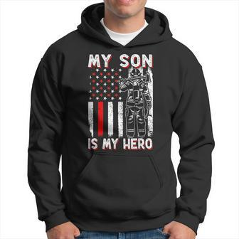 My Son Is My Hero Firefighter Fireman Fire Fighter Hoodie - Seseable