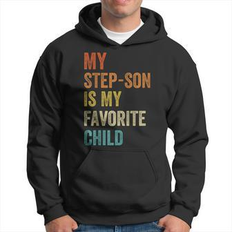 My Step Son Is My Favorite Child Vintage Fathers Day Hoodie | Mazezy CA