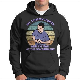 My Tummy Hurts And Im Mad At The Government Hoodie | Mazezy