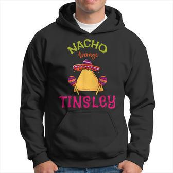 Nacho Average Tinsley Personalized Name Taco Roots Men Hoodie - Thegiftio UK