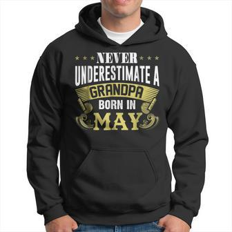 Never Underestimate A Grandpa Born In May Hoodie | Mazezy CA