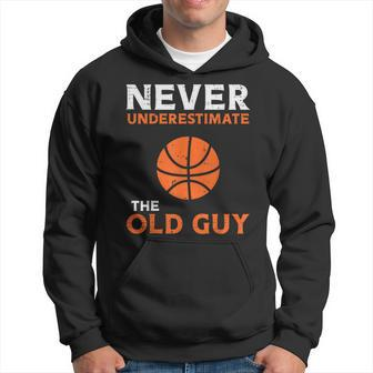 Never Underestimate The Old Guy Basketball Grandpa Dad Men Gift For Mens Hoodie | Mazezy