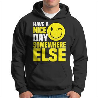 Have A Nice Day Somewhere Else --- Men Hoodie - Thegiftio UK