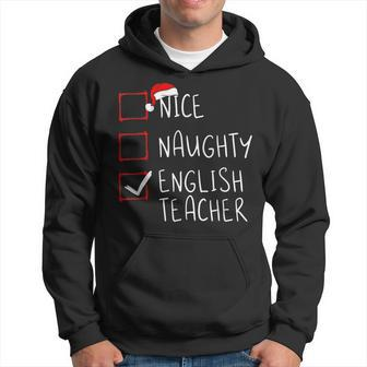 Nice Naughty English Teacher Christmas List Santa Claus Xmas Men Hoodie - Thegiftio UK