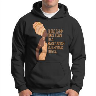 No Force Equal To A Black Woman Determined To Rise African Hoodie | Mazezy UK