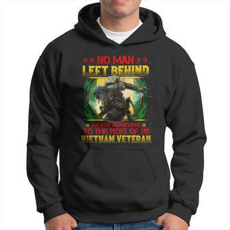 No Man Left Behind Means Somthing To The Rest Of Us Vietnam Veteran ‌ Hoodie - Seseable