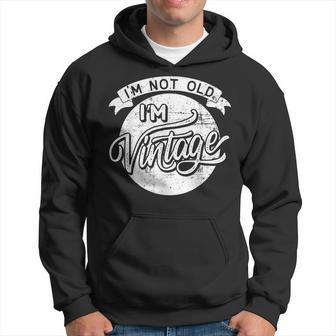 Not Old Vintage Funny Old Man Funny Dad Hoodie - Seseable