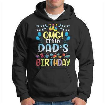 Omg Its My Dads Birthday Happy To Me You Father Daddy Hoodie - Seseable