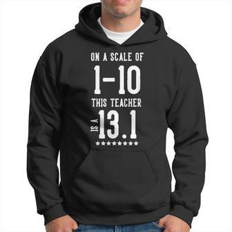 On A Scale Of 1-10 This Teacher Is A 131 Half Marathon Men Hoodie Graphic Print Hooded Sweatshirt - Thegiftio UK