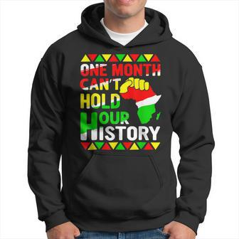 One Month Cant Hold Our History African Black History Month V2 Hoodie - Seseable