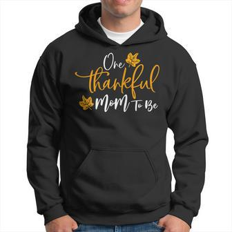 One Thankful Mom To Be Thanksgiving Pregnancy Announcement Men Hoodie - Thegiftio UK