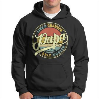 Papa Like A Grandpa Only Cooler Funny Dad Papa Definition Gift For Mens Hoodie | Mazezy AU