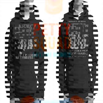 Petty Squad Lifetime Member Team Retro Petty Team Hoodie - Thegiftio UK