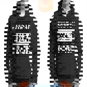 Philly - Excuse The Philly In Me Funny Streetwear Hoodie - Seseable