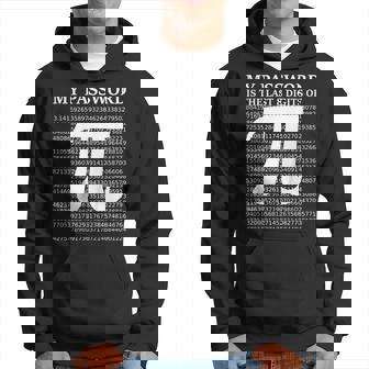 Pi Day Shirt 2019 My Password Is The Last 8 Digits Of Pi Hoodie | Mazezy
