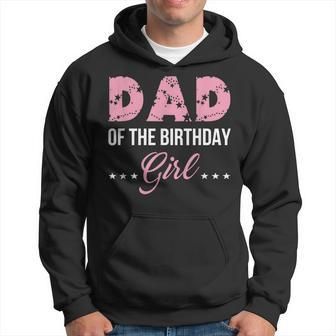 Pink Dad Of The Birthday Girl From Wife Daughter Baby Girl Hoodie | Mazezy