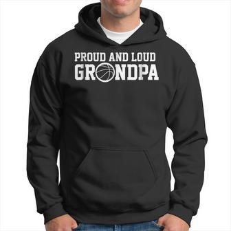 Proud & Loud Basketball Grandpa Sport Gift Hoodie | Mazezy