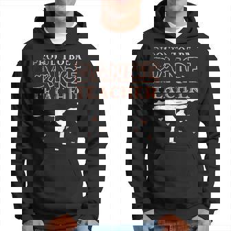 Proud To Be A Dance Teacher Choreographer Dance Teacher Men Hoodie - Thegiftio
