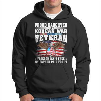 Proud Daughter Of Korean War Veteran Freedom Isnt Free Gift Men Hoodie Graphic Print Hooded Sweatshirt - Seseable