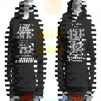 Proud Sister Of A Class Of 2024 Graduate Sister Senior 24 Hoodie | Seseable UK