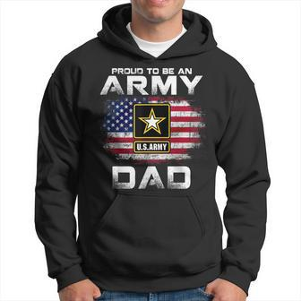 Proud To Be An Army Dad With American Flag Gift Veteran Hoodie - Seseable