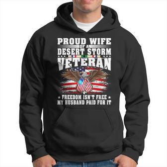 Proud Wife Of Desert Storm Veteran - Freedom Isnt Free Gift Men Hoodie Graphic Print Hooded Sweatshirt - Seseable
