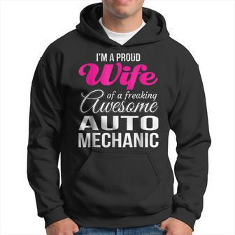 Proud Wife Of Freaking Awesome Auto Mechanic Wife Hoodie