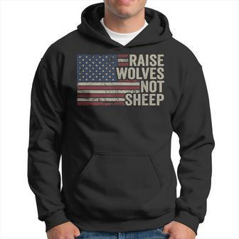 Raise Wolves Not Sheep - American Patriotic Parenting Flag Hoodie - Seseable