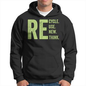 Re Recycle Reuse Renew Rethink Crisis Earth Day Activism Hoodie | Mazezy