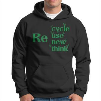 Recycle Reuse Renew Rethink Crisis Environmental Earth Day Hoodie | Mazezy