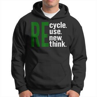 Recycle Reuse Renew Rethink Earth Day Crisis Environmental Hoodie | Mazezy