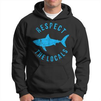 Respect The Locals Shark Ocean Animal Rights Biology Life Hoodie | Mazezy